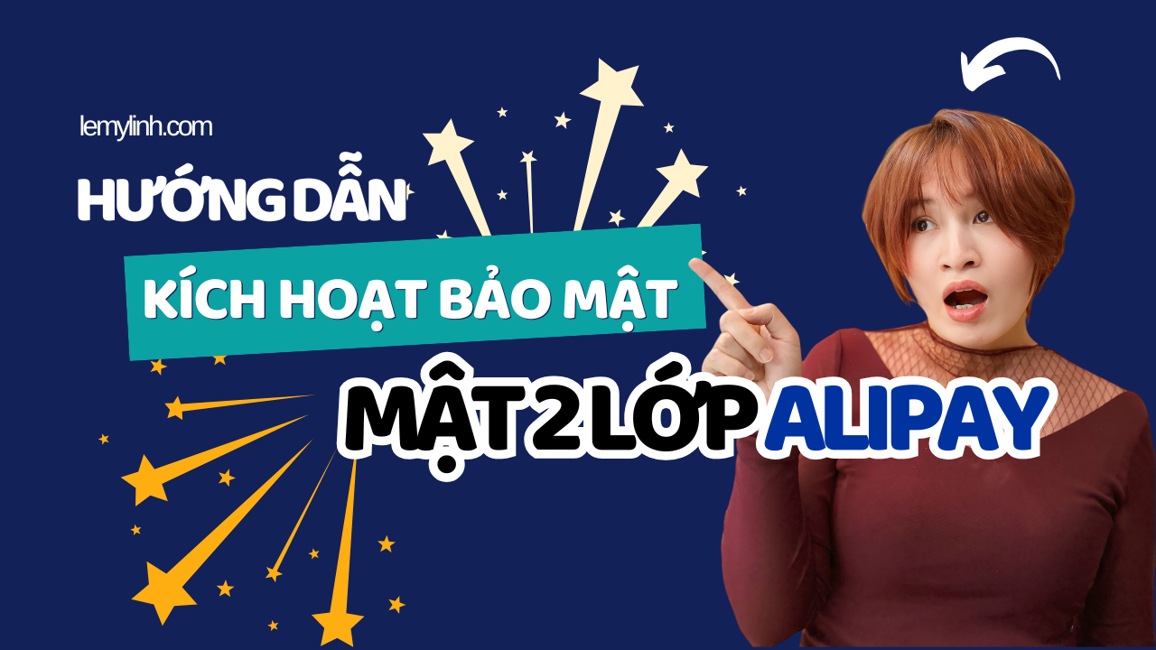 Hướng dẫn kích hoạt bảo mật 2 lớp Alipay